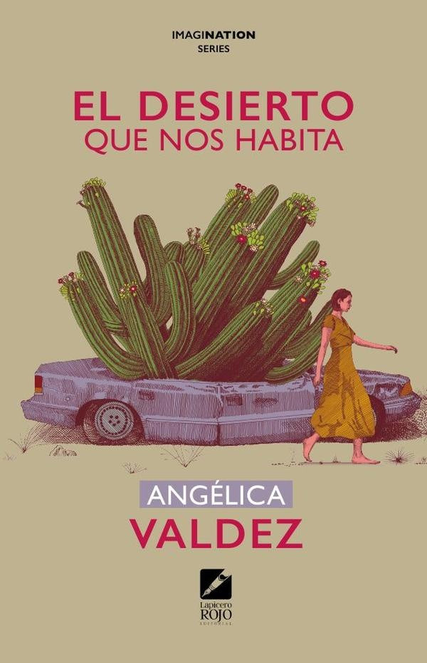 El desierto que nos habita | Angelica Valdez