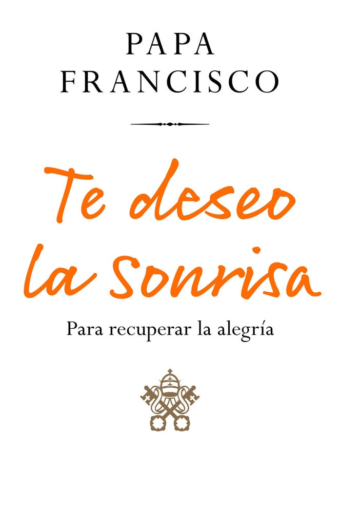 Te deseo la sonrisa | JORGE BERGOGLIO