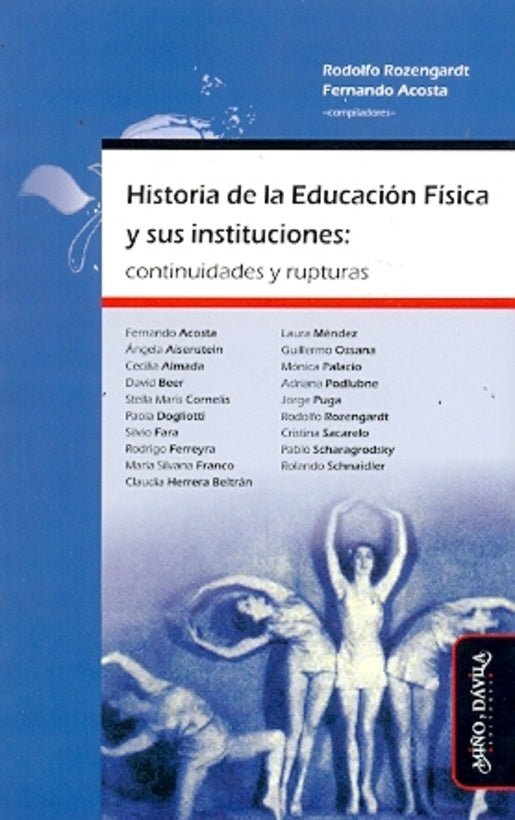 Historia de la Educacion Fisica y sus instituciones: continuidades y rupturas | Fernando Acosta