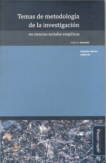 Temas de metodologia de la investigacion en Ciencias Sociales empiricas (2? edicion ampliada) | Carlos A. Borsotti