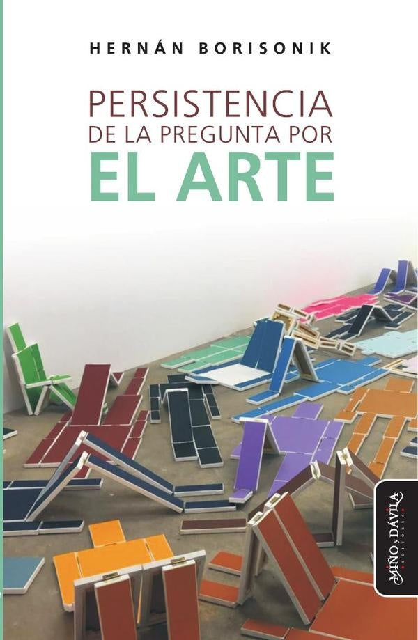 Persistencia de la pregunta por el arte | Hernan Borisonik