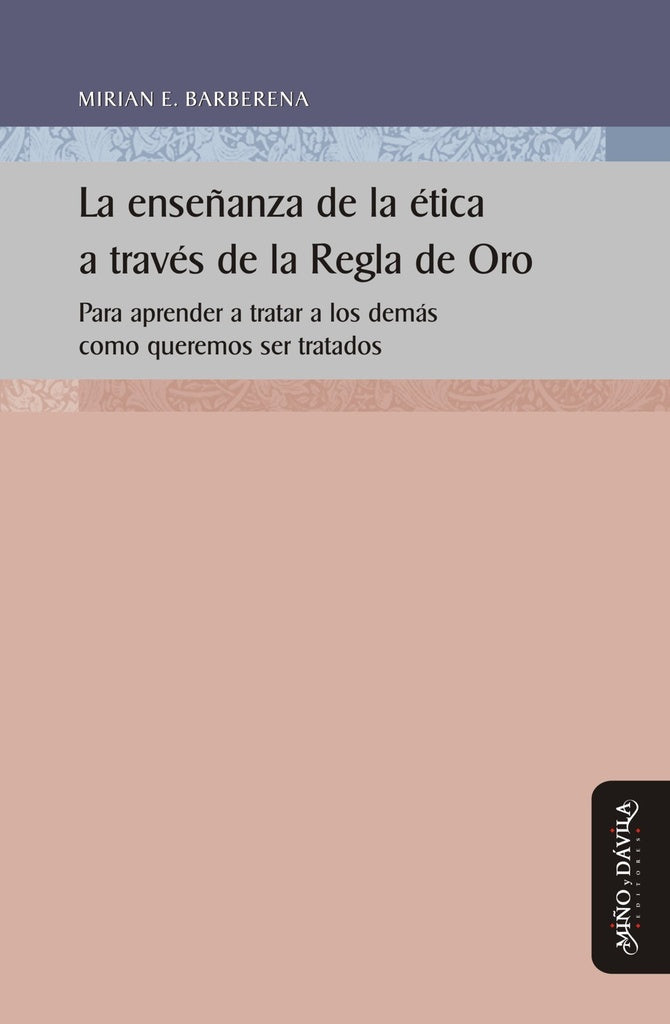 La ense?anza de la etica a traves de la Regla de Oro | Mirian Ethel Barberena