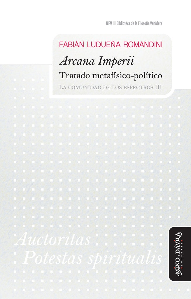 Arcana Imperii. Tratado metafisico-politico | Fabian Ludue?a Romandini