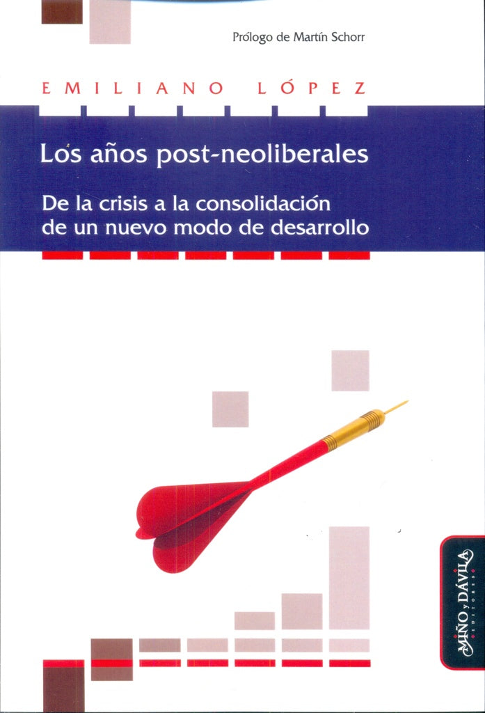 Los a?os post-neoliberales. | Emiliano Lopez