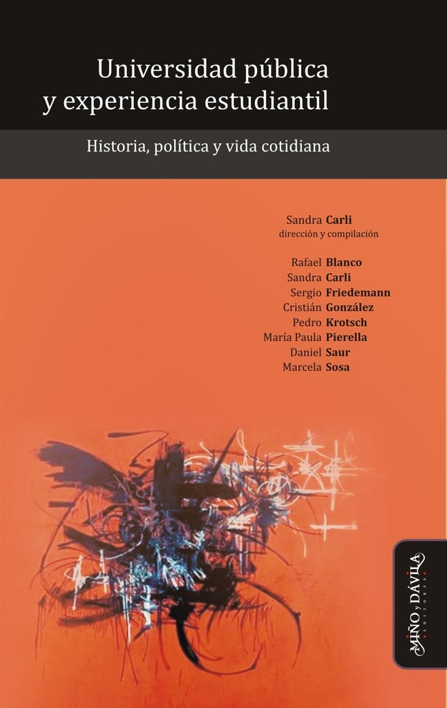 Universidad publica y experiencia estudiantil. | Sandra Carli