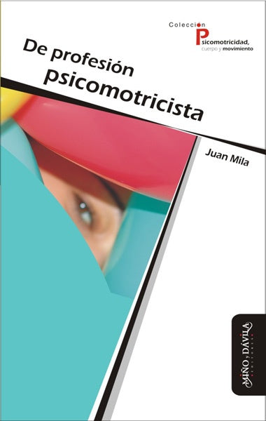 De profesion psicomotricista | Juan Mila