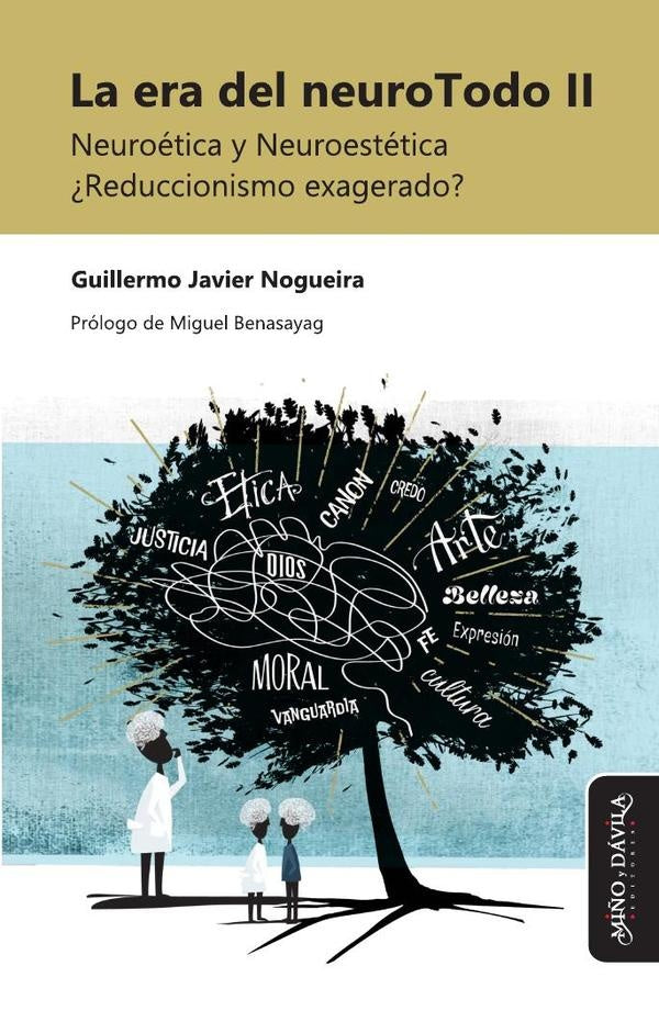 La era del neuroTodo II | Guillermo Javier Nogueira