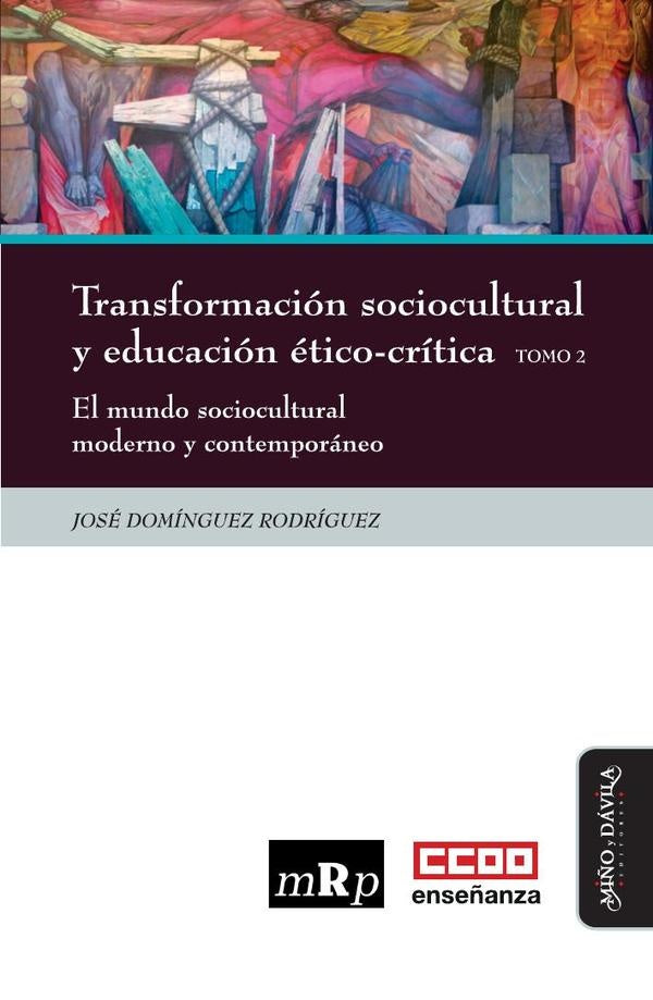 Transformacion sociocultural y educacion etico-critica. Tomo 2 | Jose Dominguez Rodriguez