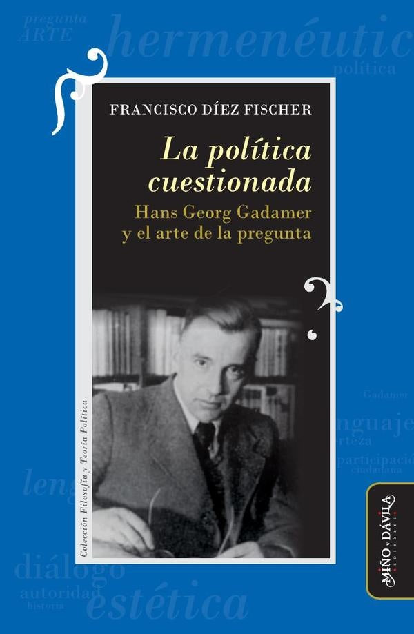 La politica cuestionada | Francisco Diez Fischer