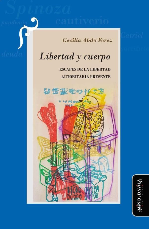 Libertad y cuerpo | Cecilia Abdo Ferez