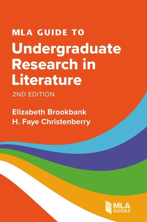 MLA Guide to Undergraduate Research in Literature | H. Faye Christenberry