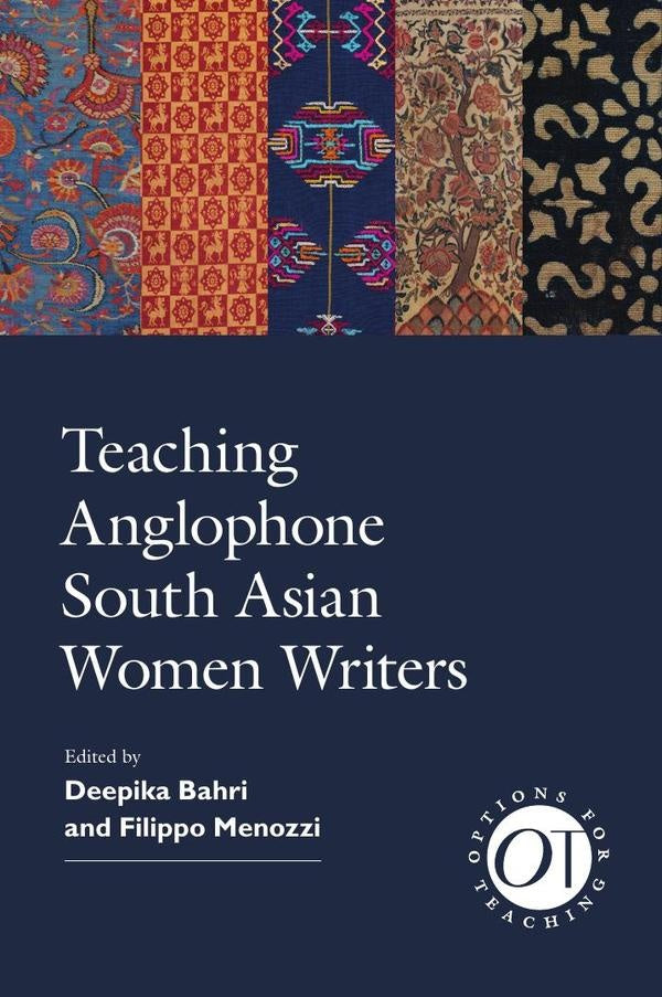 Teaching Anglophone South Asian Women Writers | Filippo Menozzi (editor)