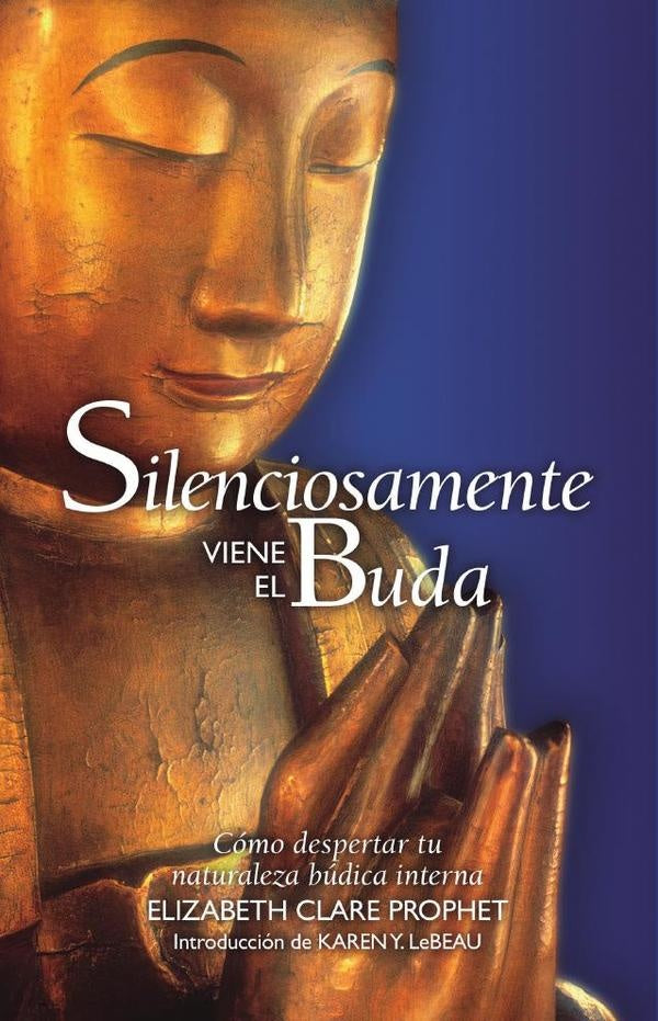 Silenciosamente viene el Buda | Elizabeth Clare Prophet