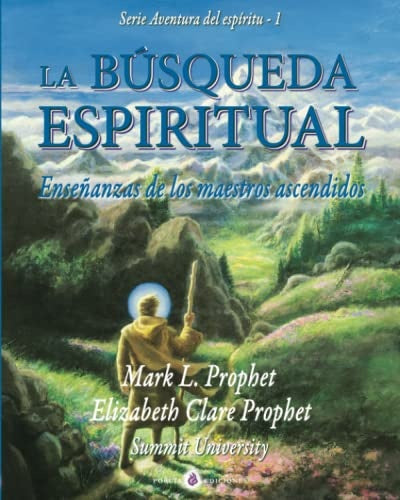 La busqueda espiritual | Mark L. Prophet