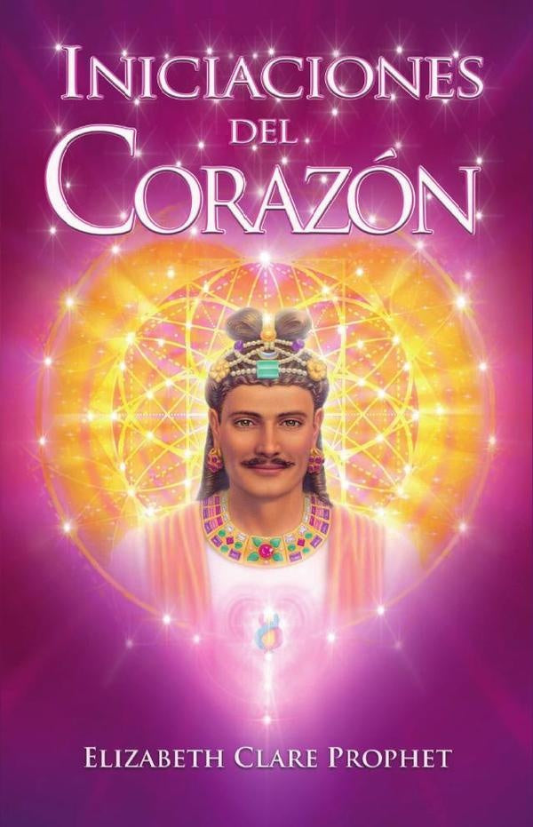 Iniciaciones del Corazon | Elizabeth Clare Prophet