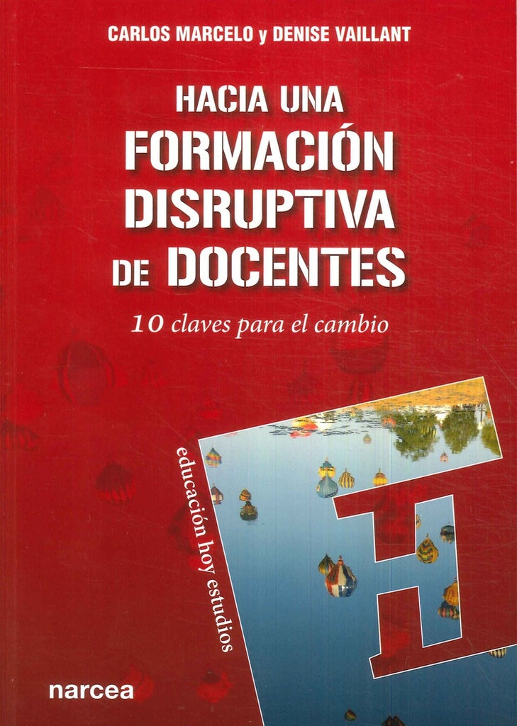 Hacia una formacion disruptiva de docentes | Denise Vaillant