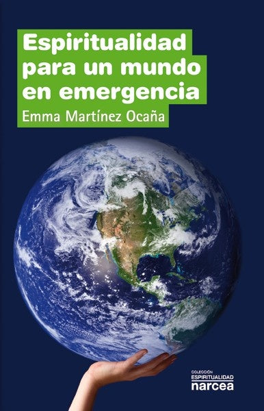 Espiritualidad para un mundo en emergencia | Emma Martinez Oca?a