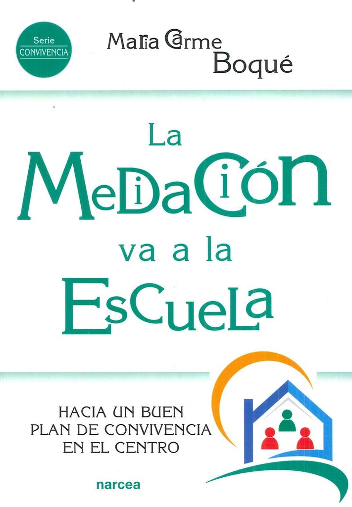 La mediacion va a la escuela | Maria Carme Boque Torremorell