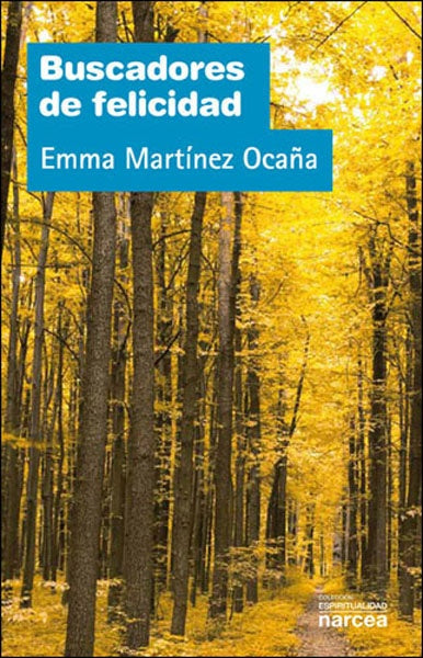 Buscadores de felicidad | Emma Martinez Oca?a