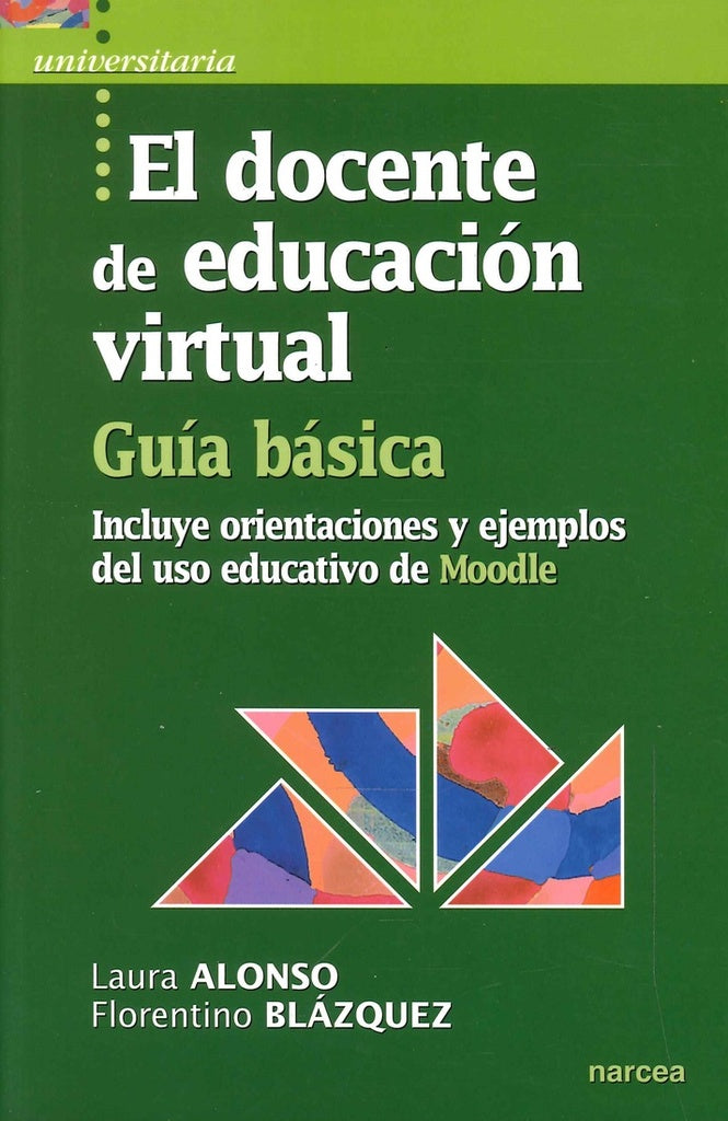 El docente de educacion virtual. Guia basica | Florentino Blazquez Entonado