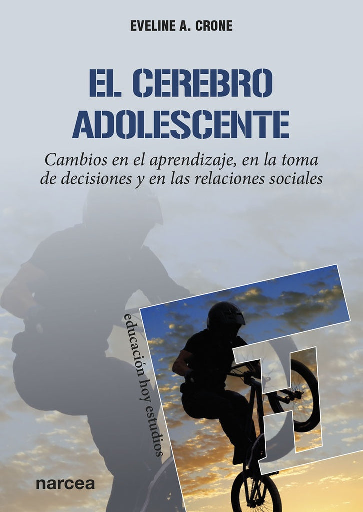 El cerebro adolescente | Eveline A. Crone