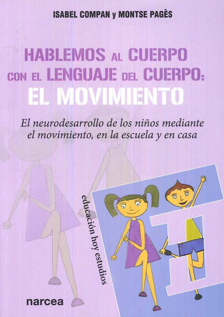 Hablemos al cuerpo con el lenguaje del cuerpo: el movimiento | Montserrat Pag?s Rosas