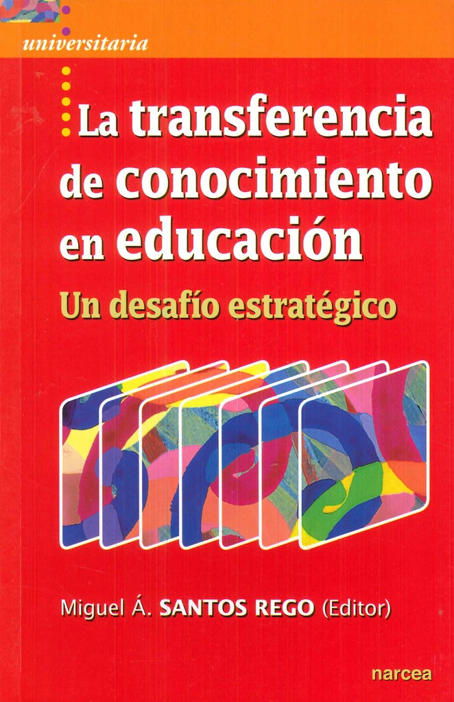 La transferencia de conocimiento en educacion | Miguel angel Santos Rego
