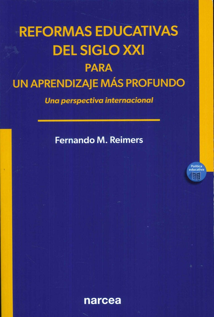 Reformas educativas del siglo XXI para un aprendizaje mas profundo | Fernando M. Reimers