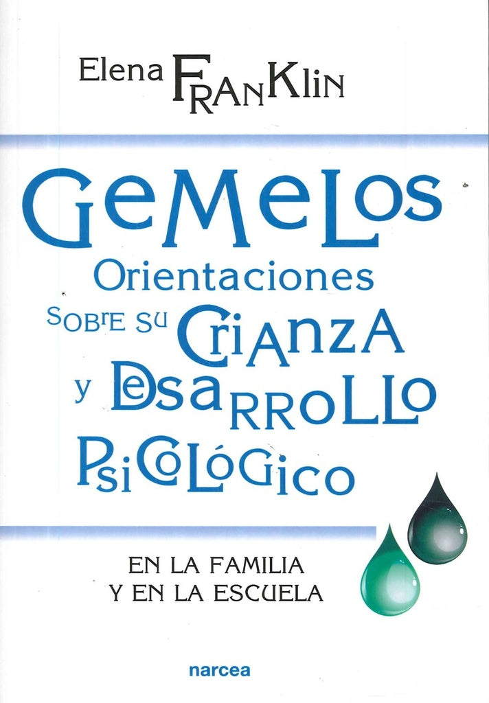 Gemelos. Orientaciones sobre su crianza y desarrollo psicologico | Elena Franklin