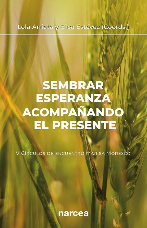 Sembrar esperanza acompa?ando el presente | Elisa Estevez Lopez