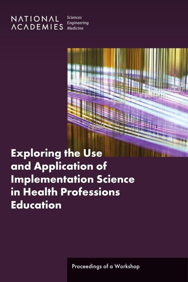 Exploring the Use and Application of Implementation Science in Health Professions Education | HEINRICH / AA.VV. HOFFMANN
