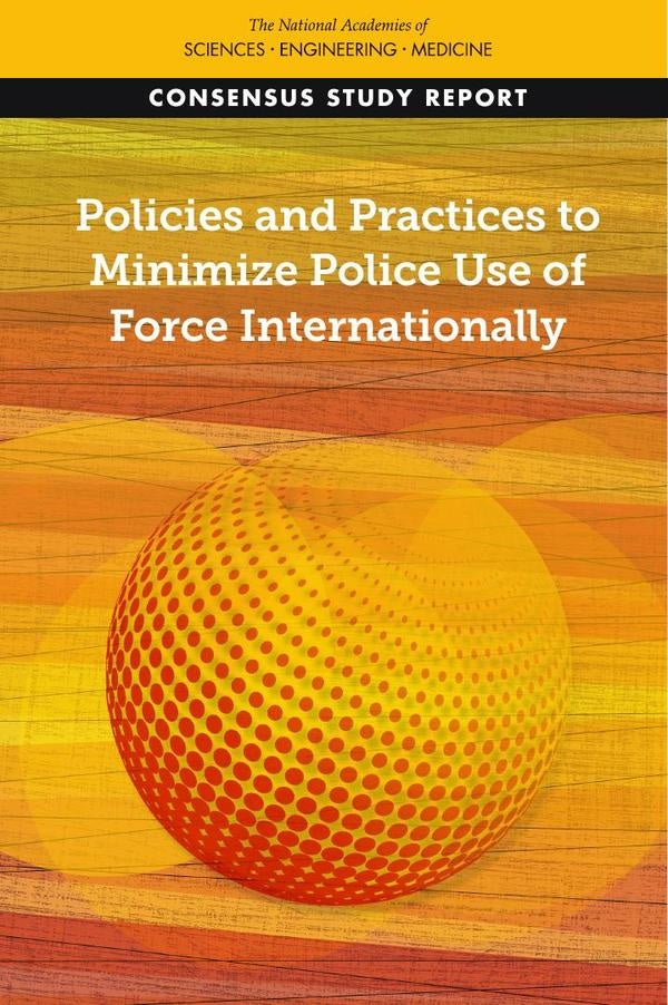 Policies and Practices to Minimize Police Use of Force Internationally | HEINRICH / AA.VV. HOFFMANN