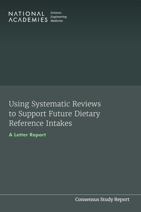 Using Systematic Reviews to Support Future Dietary Reference Intakes | HEINRICH / AA.VV. HOFFMANN
