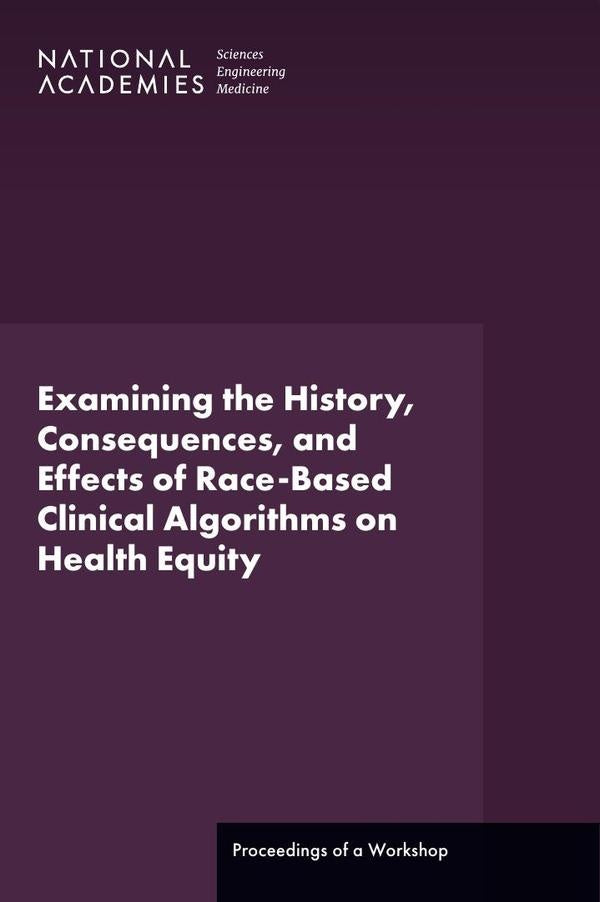 Examining the History, Consequences, and Effects of Race-Based Clinical Algorithms on Health Equity | HEINRICH / AA.VV. HOFFMANN