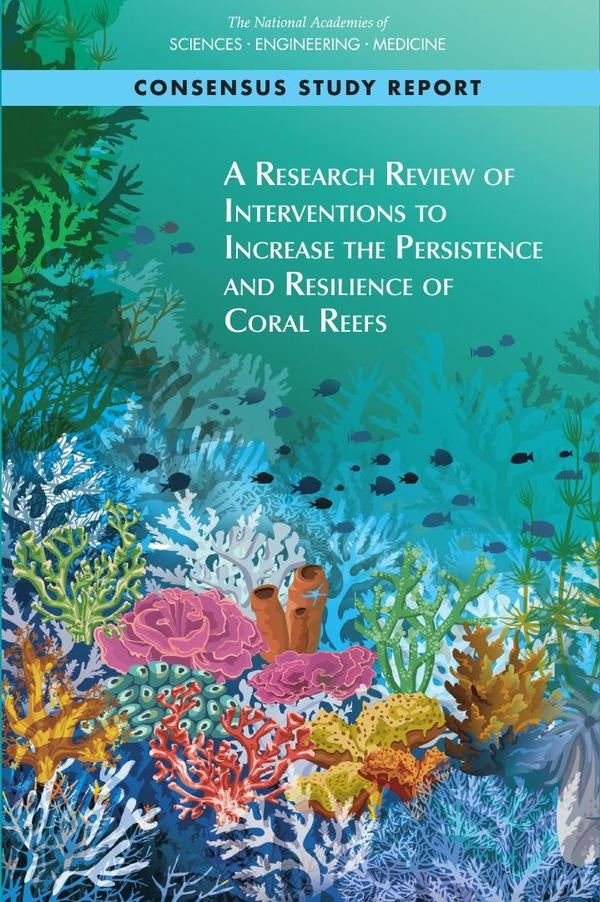 A Research Review of Interventions to Increase the Persistence and Resilience of Coral Reefs | HEINRICH / AA.VV. HOFFMANN