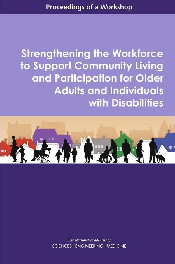 Strengthening the Workforce to Support Community Living and Participation for Older Adults and Indiv | HEINRICH / AA.VV. HOFFMANN
