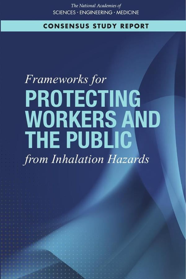 Frameworks for Protecting Workers and the Public from Inhalation Hazards | HEINRICH / AA.VV. HOFFMANN