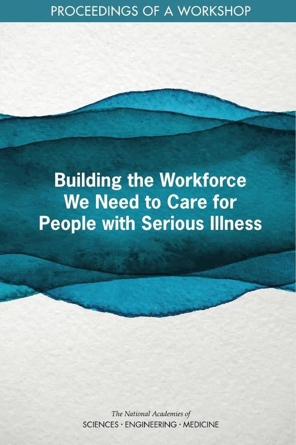 Building the Workforce We Need to Care for People with Serious Illness | HEINRICH / AA.VV. HOFFMANN