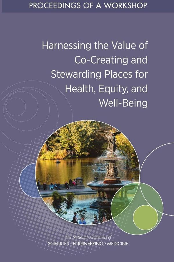 Harnessing the Value of Co-Creating and Stewarding Places for Health, Equity, and Well-Being | HEINRICH / AA.VV. HOFFMANN