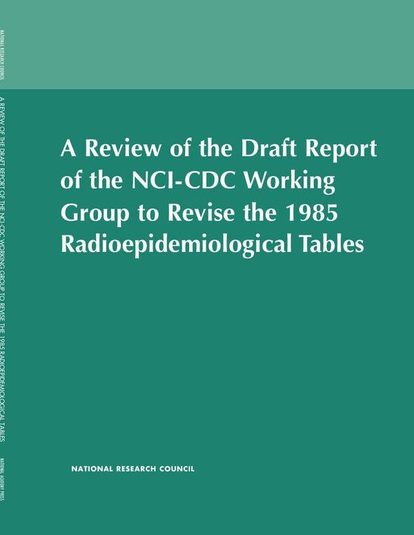 A Review of the Draft Report of the NCI-CDC Working Group to Revise the 1985 Radioepidemiological Ta | HEINRICH / AA.VV. HOFFMANN
