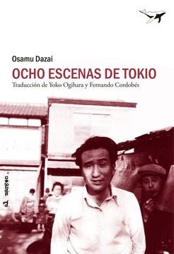 OCHO ESCENAS DE TOKIO | OSAMU DAZAI