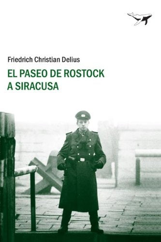 PASEO DE ROSTOCK A SIRACUSA, EL | FRIEDRICH CHRISTIAN DELIUS
