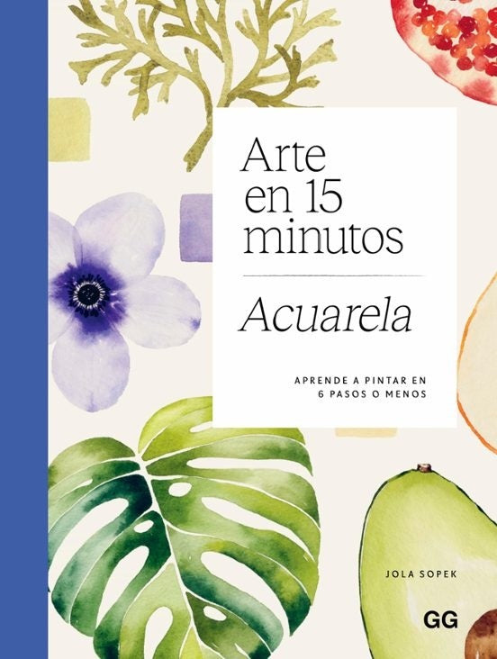 ARTE EN 15 MINUTOS : ACUARELA | JOLA SOPEK