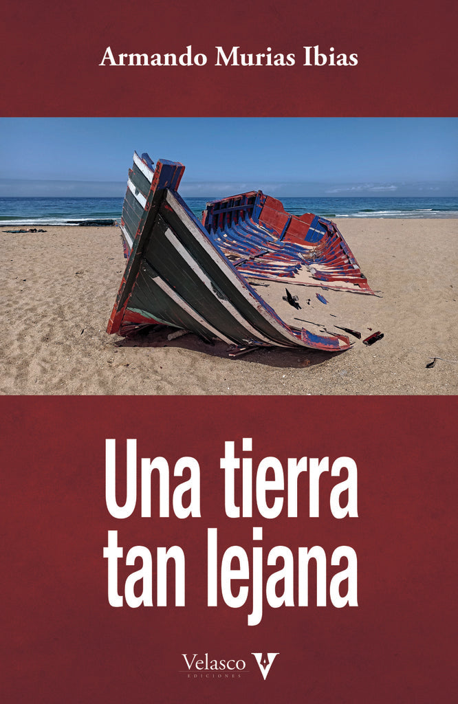 Una tierra tan lejana | ARMANDO MURIAS IBIAS