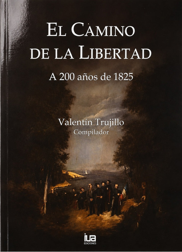 El camino de la libertad | VALENTIN TRUJILLO
