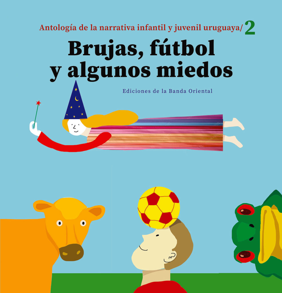 Brujas, fútbol y algunos miedos | Varios autores