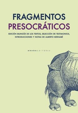 FRAGMENTOS PRESOCRATICOS | ALBERTO BERNABÉ