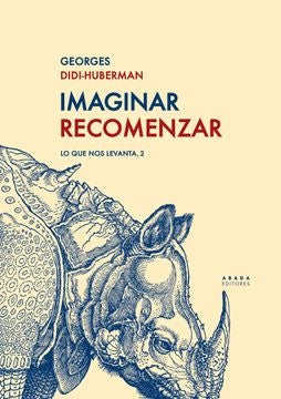 IMAGINAR RECOMENZAR | GEORGES DIDI-HUBERMANN