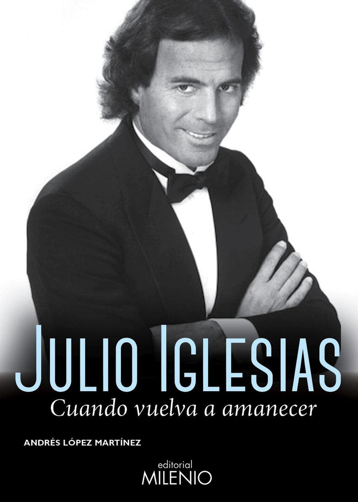 JULIO IGLESIAS | ANDRES LOPEZ MARTINEZ