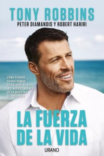 La fuerza de la vida | ROBBINS, DIAMANDIS y otros